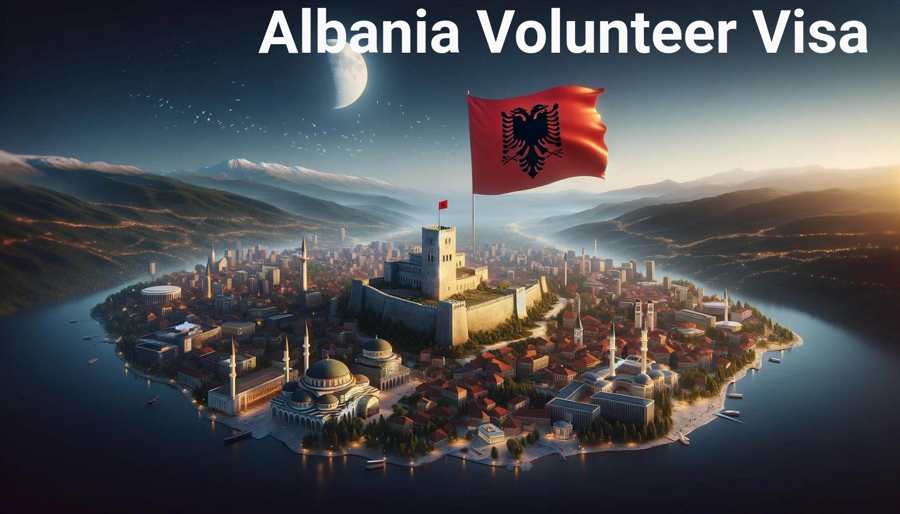 Albania Volunteer Visa