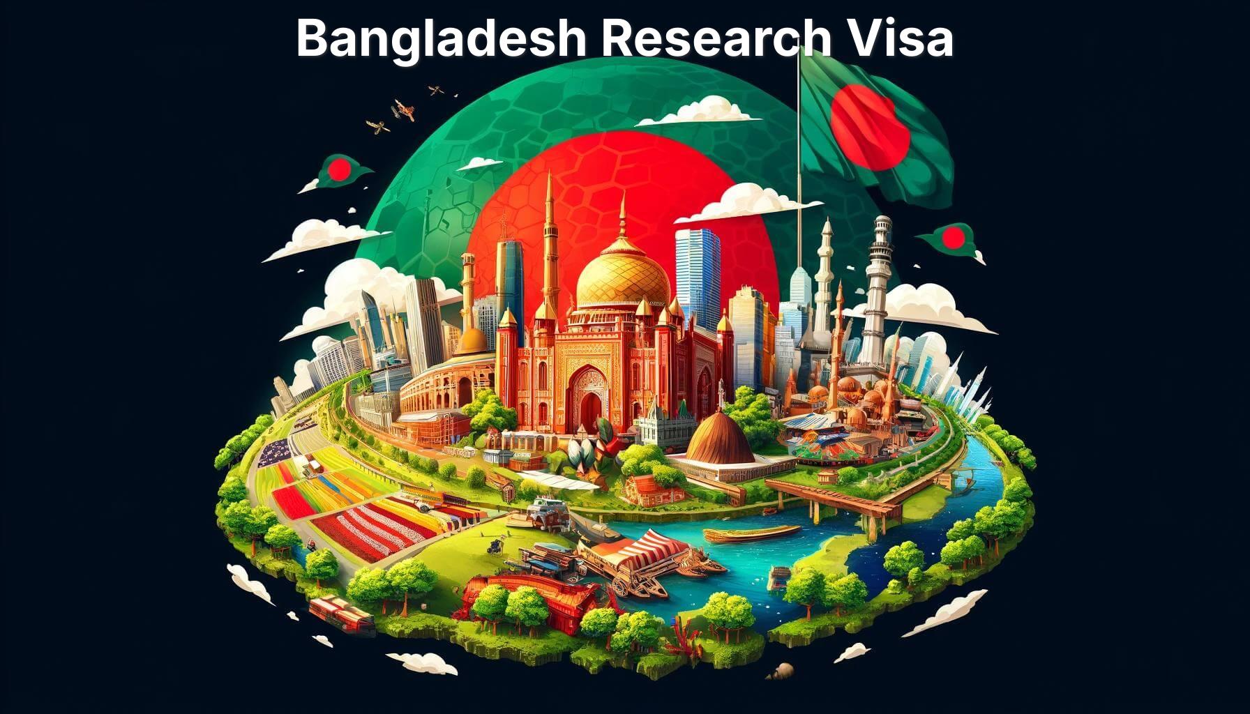 Bangladesh Research Visa